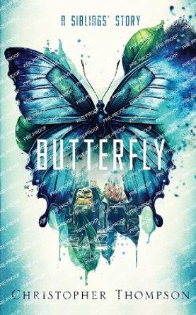 Butterfly: A Siblings' Story by Christopher Thompson 9798988527404