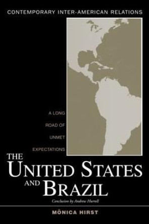 The United States and Brazil: A Long Road of Unmet Expectations by Monica Hirst