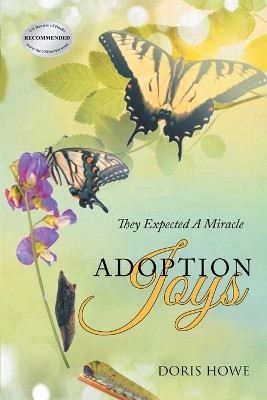 Adoption Joys: They Expected A Miracle by Doris Howe 9798988669081