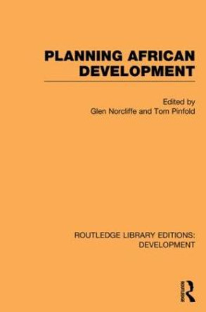 Planning African Development by Glen Norcliffe