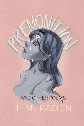 Premonition by J M Paden 9798888383803