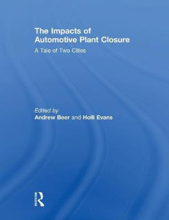 The Impacts of Automotive Plant Closure: A Tale of Two Cities by Andrew Beer