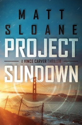 Project Sundown by Matt Sloane 9781946008541