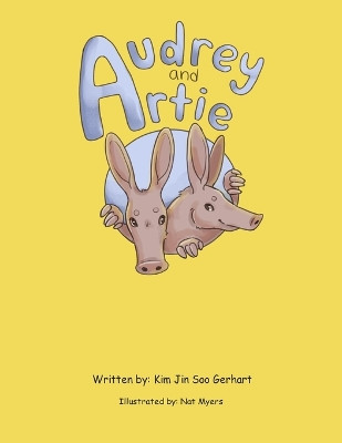 Audrey and Artie: When Being Different Saved The Day by Nat Myers 9798892694988