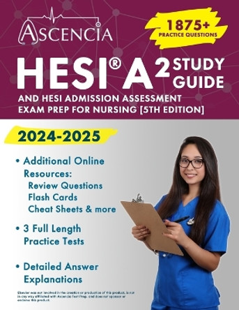 HESI A2 Study Guide 2024-2025: 1,875+ Practice Questions and HESI Admission Assessment Exam Prep for Nursing [5th Edition] by Jeremy Downs 9781637987803