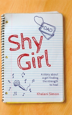 Shy Girl: A story about a girl finding the strength to heal by Khalani Simon 9798822921672