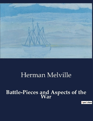 Battle-Pieces and Aspects of the War by Herman Melville 9791041987719