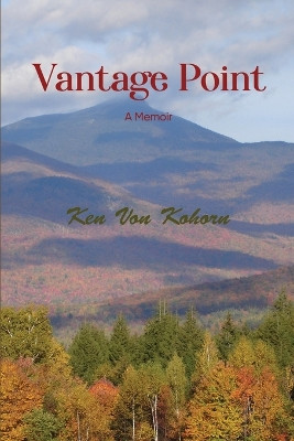 Vantage Point by Kenneth Von Kohorn 9781088047484