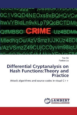Differential Cryptanalysis on Hash Functions: Theory and Practice by Xie Tao 9783659612008