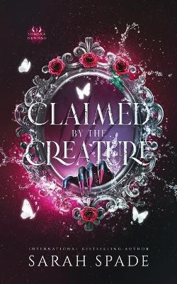 Claimed by the Creature by Sarah Spade 9781961594265