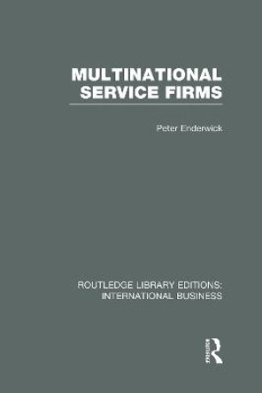 Multinational Service Firms by Peter Enderwick