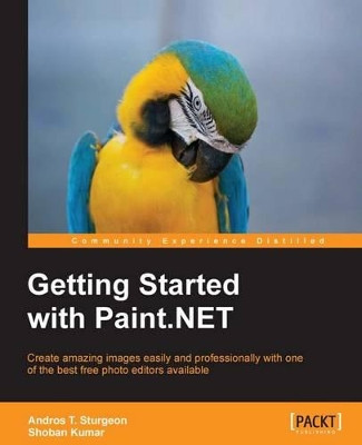 Getting Started with Paint.NET by Andros T. Sturgeon 9781783551439