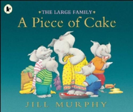 A Piece of Cake by Jill Murphy 9781844285266