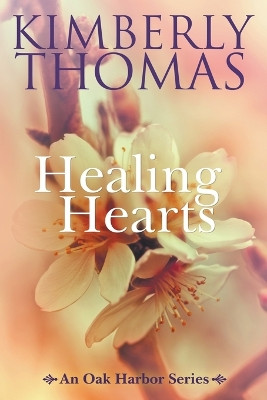 Healing Hearts by Kimberly Thomas 9781393354208