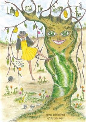 Lolly and Mr Green Tree by Schyngzini Shyn-z 9781780357850