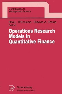 Operations Research Models in Quantitative Finance: Proceedings of the XIII Meeting EURO Working Group for Financial Modeling University of Cyprus, Nicosia, Cyprus by Rita L. D'Ecclesia 9783790808032
