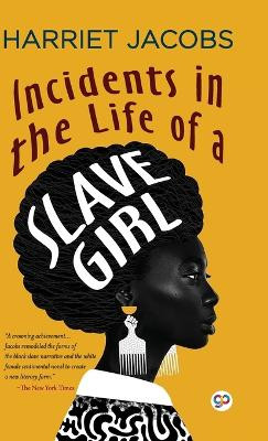 Incidents in the Life of a Slave Girl (Deluxe Library Edition) by Harriet Jacobs 9789354995378