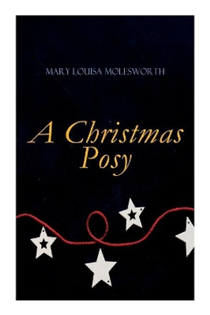 A Christmas Posy by Mary Louisa Molesworth 9788027305896