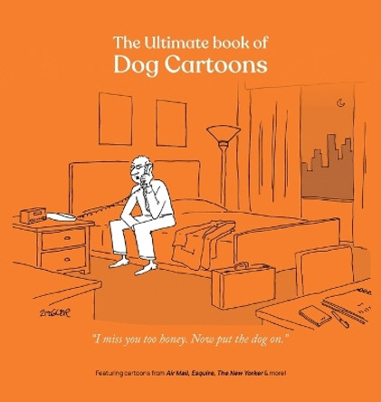 The Ultimate Book of Dog Cartoons by Bob Mankoff 9781963079043