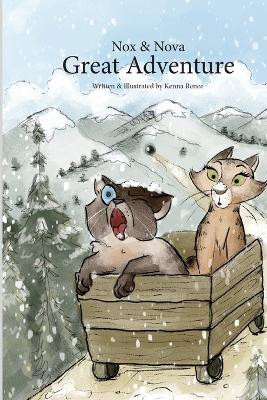 Nox and Nova Great Adventure by Kenna R Gillooly 9798988913511