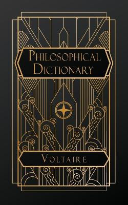 A Philosophical Dictonary by Voltaire 9798869086020