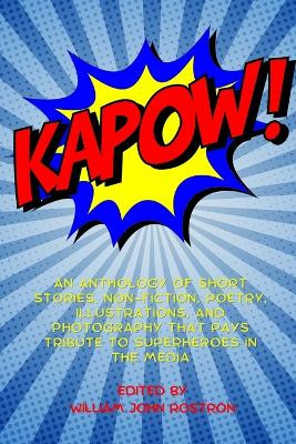 Kapow! by William John Rostron 9781637775455
