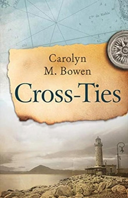 Cross-Ties: A 19th Century Historical Romance by Carolyn Bowen 9784867527023