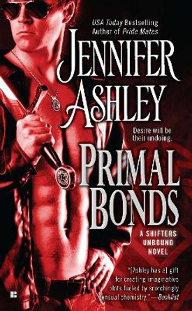 Primal Bonds: A Shifters Unbound Novel by Jennifer Ashley