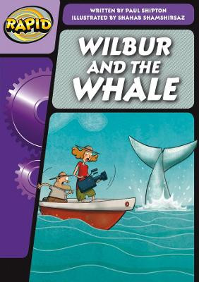 Rapid Phonics Step 3: Wilbur and the Whale (Fiction) Paul Shipton 9780435126568