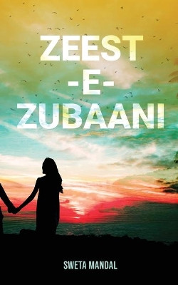 Zeest-e-Zubaani by Sweta Mandal 9781636403779