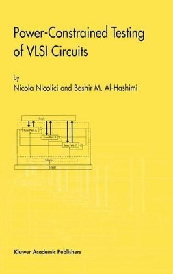 Power-Constrained Testing of VLSI Circuits: A Guide to the IEEE 1149.4 Test Standard by Nicola Nicolici 9781402072352