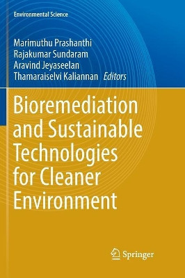 Bioremediation and Sustainable Technologies for Cleaner Environment by Marimuthu Prashanthi 9783319839431