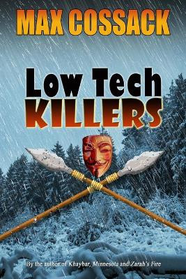 Low Tech Killers by Max Cossack 9781733731379