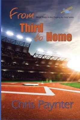From Third to Home by Chris Paynter 9781942204121