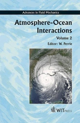 Atmosphere-ocean Interactions: v. 2 by William Allan Perrie 9781853129292