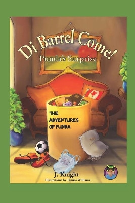 Di Barrel Come!: Punda's Surprise by Julie Knight 9781777518806