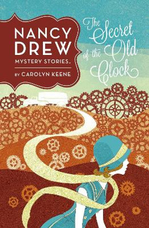 Nancy Drew: The Secret of the Old Clock: Book One by Carolyn Keene