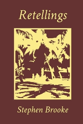 Retellings by Professor Department of History Stephen Brooke 9781937745103