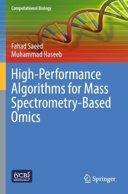 High-Performance Algorithms for Mass Spectrometry-Based Omics by Fahad Saeed 9783031019623
