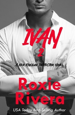 Ivan 2 by Roxie Rivera 9781630420918