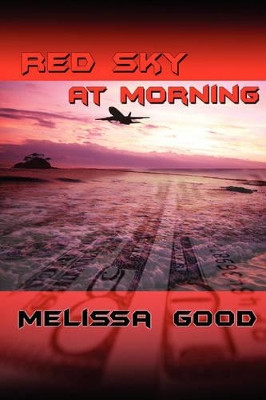 Red Sky at Morning by Melissa Good 9781932300802