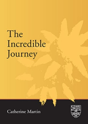 The Incredible Journey by Catherine Martin 9781920897345