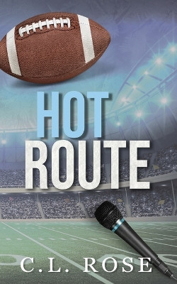 Hot Route by C L Rose 9798990660809