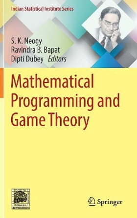Mathematical Programming and Game Theory by S.K. Neogy 9789811330582