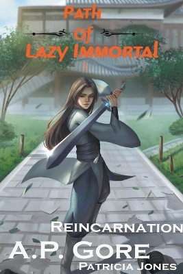 Reincarnation by A P Gore 9798215680001