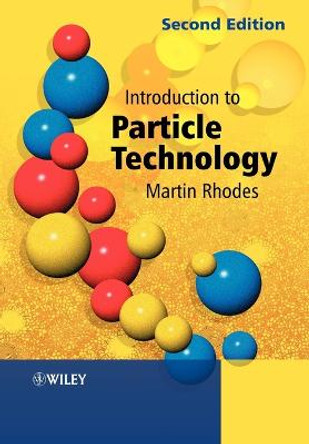 Introduction to Particle Technology by Martin J. Rhodes