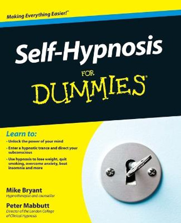 Self-Hypnosis For Dummies by Mike Bryant