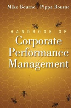 Handbook of Corporate Performance Management by Mike Bourne