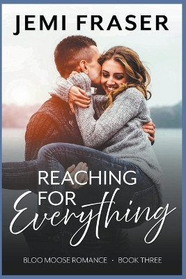 Reaching For Everything by Jemi Fraser 9798201836474