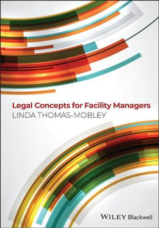 Legal Concepts for Facility Managers by Linda Thomas-Mobley